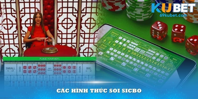 Áp dụng các hình thức soi Sicbo phù hợp để mang lại hiệu quả cao