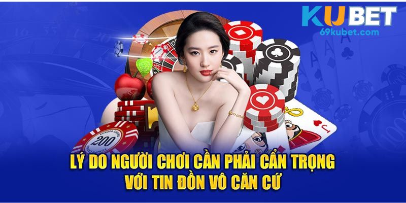 Lý do người chơi cần phải cẩn trọng với tin đồn vô căn cứ 