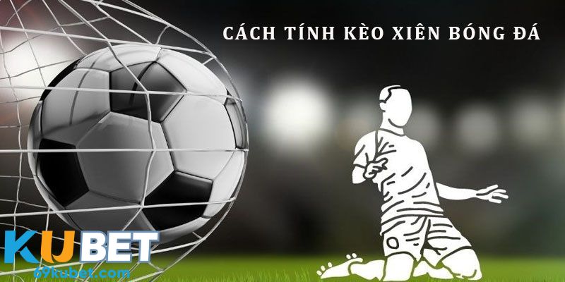 Tính tỷ lệ Multiple Bets dễ hiểu nhất