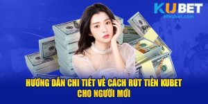 Rút tiền kubet